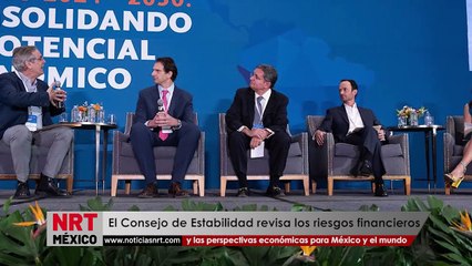 El Consejo de Estabilidad revisa los riesgos financieros y las perspectivas económicas para México y el mundo