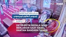 Detik-Detik Kepala WHO Panik Berlari Saat Serangan Udara Israel Hantam Bandara Yaman