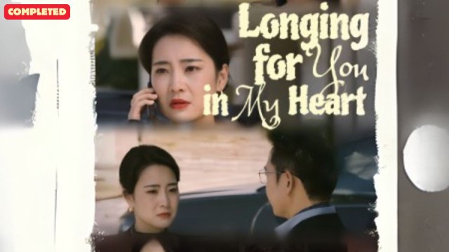 Longing For You In My Heart (Chinese Drama English Subtitles )Snackshort