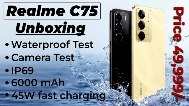 Realme C75 | Unboxing | Waterproof Test | Camera Test | IP69 | 6000 mAh | 45W fast charging | Price 49,999/-