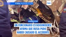 Un funcionario estadounidense confirma que las defensas antiaéreas rusas pueden haber provocado el accidente de un avión azerbaiyano