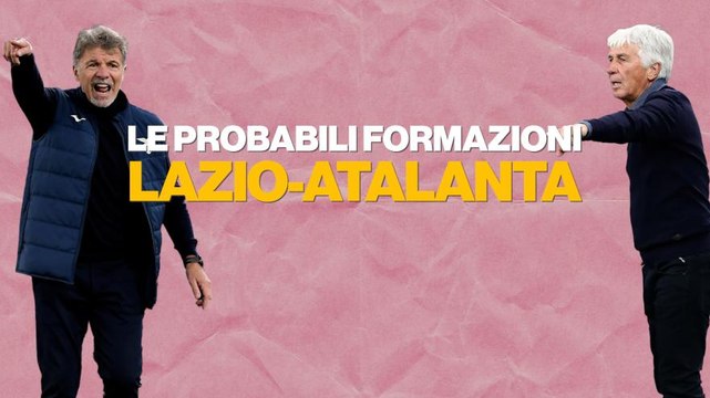 Lazio-Atalanta, le probabili formazioni