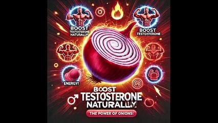 Boost Testosterone Naturally: The Onion Trick You Need to Know!