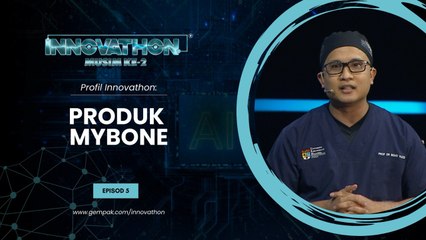 Profil Peserta - EP5 | Produk MYBONE | Innovathon Musim 2
