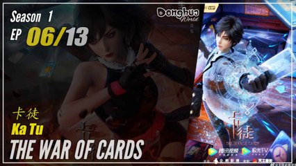 【Ka Tu】 Season 1 EP 06 - The War Of Cards | Donghua -  1080P