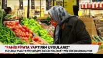 Bakan Yumaklı: Fahiş fiyat görürsek yaptırımları en üst düzeyde uygularız