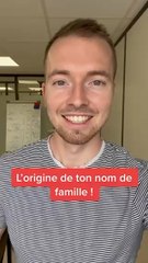 L’origine de son nom de famille