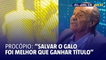 'Salvar o galo do rebaixamento foi melhor que ganhar título', diz Procópio