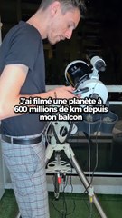 Le soir où j’ai filmé Jupiter depuis mon balcon