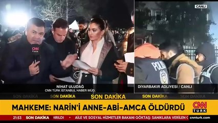 Narin davasında mahkeme salonunda ne yaşandı? CNN Türk muhabiri Merve Tokaz aktardı