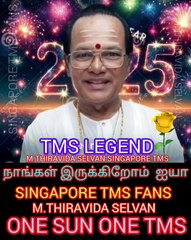 நாங்கள் இருக்கிறோம் டிஎம்எஸ் ஐயா தங்கள் புகழை பரப்புவதற்கு M.THIRAVIDA SELVAN SINGAPORE TMS FANS.
