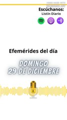 Efemérides | Domingo 29 de Diciembre 2024