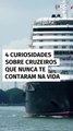 4 curiosidades sobre cruzeiros que nunca te contaram na vida