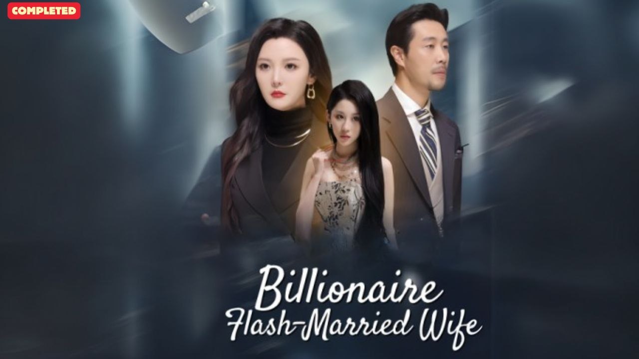 Billionaire Flash-Married Wife (Chinese Drama English Subtitles ) Snackshort