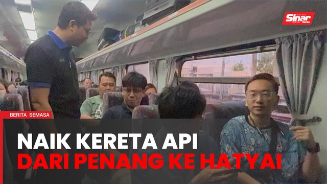 Orang ramai teruja naik kereta api khas MySawasdee Edisi Penang ke Hatyai