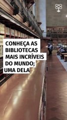 Conheça as bibliotecas mais incríveis do mundo; uma delas fica no Brasil