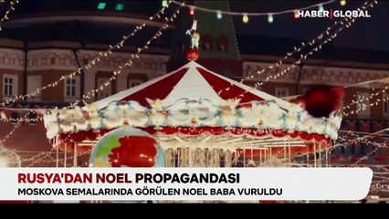 Rusya'dan Noel propagandası: Moskova semalarında görülen Noel Baba vuruldu