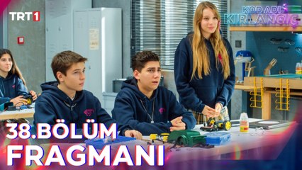 Kod Adı Kırlangıç 38. Bölüm Fragmanı