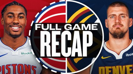 Game Recap: Nuggets 134, Pistons 121