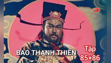 Tập 85 ; 86 | Bao Thanh Thiên (1993) Lồng Tiếng