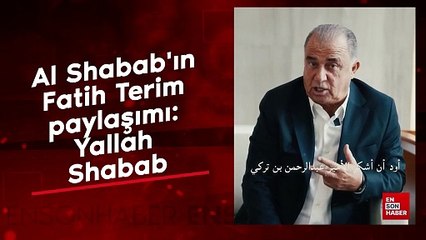 Al Shabab'ın Fatih Terim paylaşımı: Yallah Shabab
