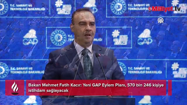 Bakan Kacır: Yeni GAP Eylem Planı, 570 bin 246 kişiye istihdam sağlayacak