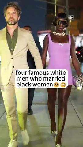 Four Famous White Men Who married black women