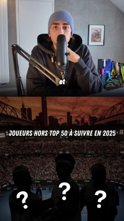 Mon top 3 des joueurs hors top 50 à suivre en 2025 🎾