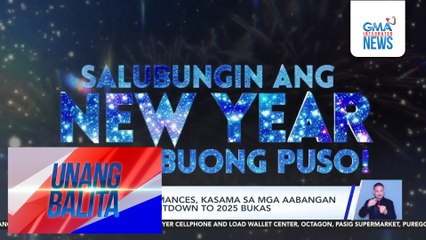 All-out performances, kasama sa mga aabangan sa Kapuso Countdown to 2025 bukas | Unang Balita