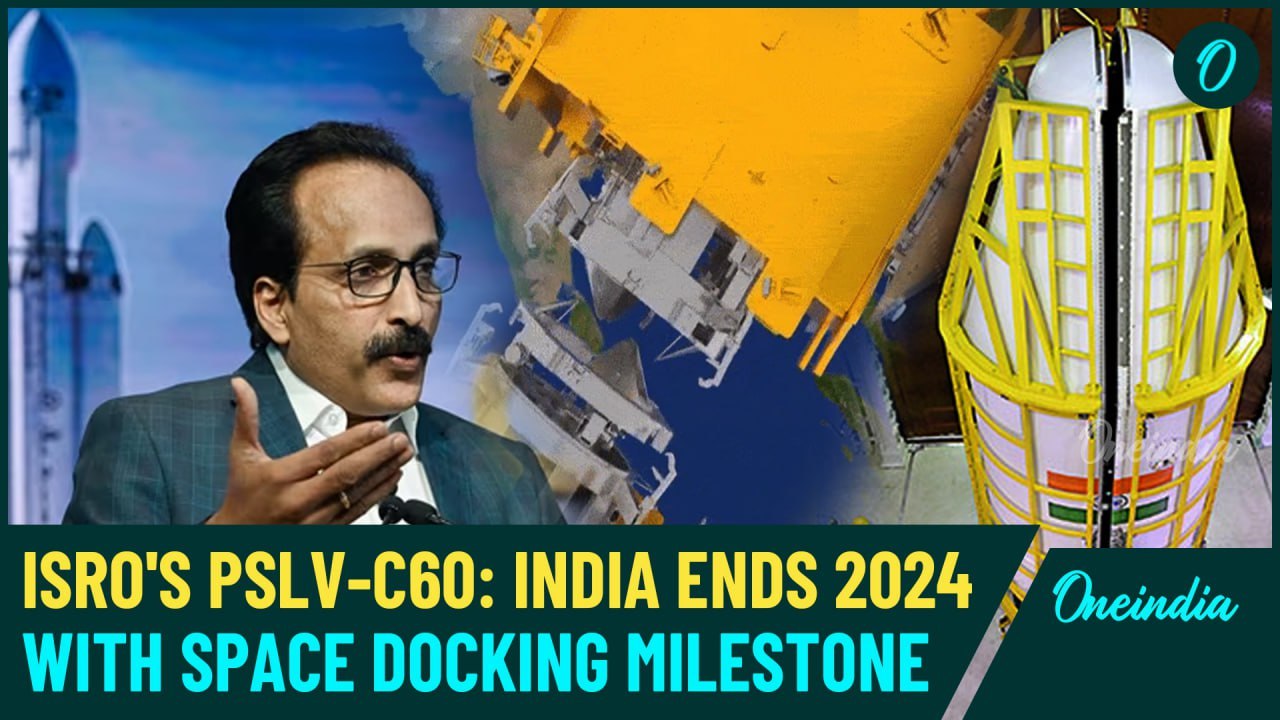 All Eyes on ISRO's PSLV-C60: India Achieves Major Space Docking Milestone to End 2024