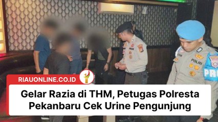 Gelar Razia di THM, Petugas Polresta Pekanbaru Cek Urine Pengunjung