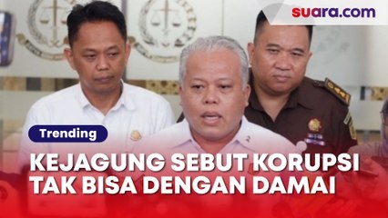 Kejagung Sebut Korupsi Tidak Bisa Diselesaikan dengan Denda Damai, Kecuali...