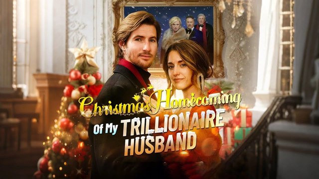 My Husband, the Christmas Tycoon | Full Movie Billionaire, Short Drama