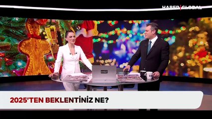 Haber Global sordu, vatandaşlar yanıtladı: "2025'ten beklentiniz ne?"