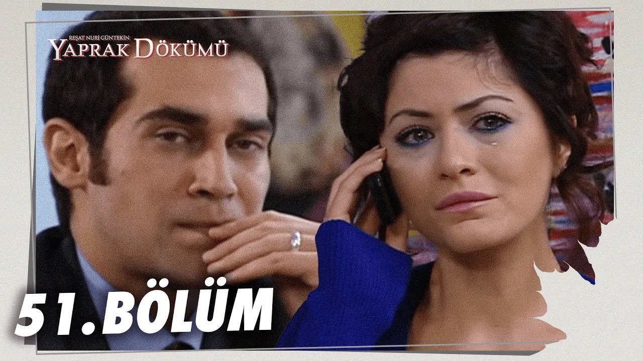 Yaprak Dökümü 51. Bölüm - Full Bölüm - Dailymotion Video