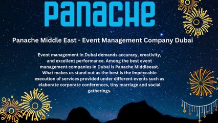 Top Event Management Companies in Dubai: Why Panache Middleeast Stands Out
