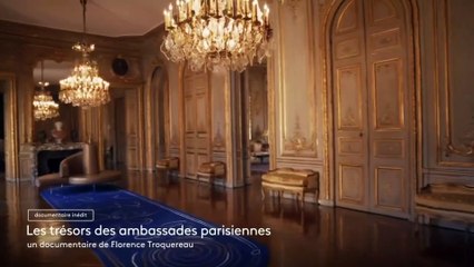 Les trésors des ambassades parisiennes - 30 décembre