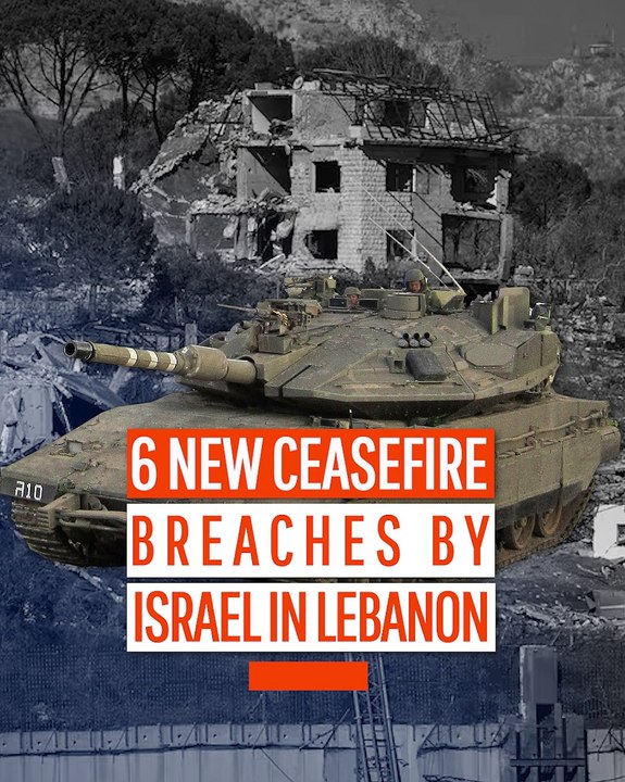 6 New Ceasefire Breaches by Israel in Lebanon