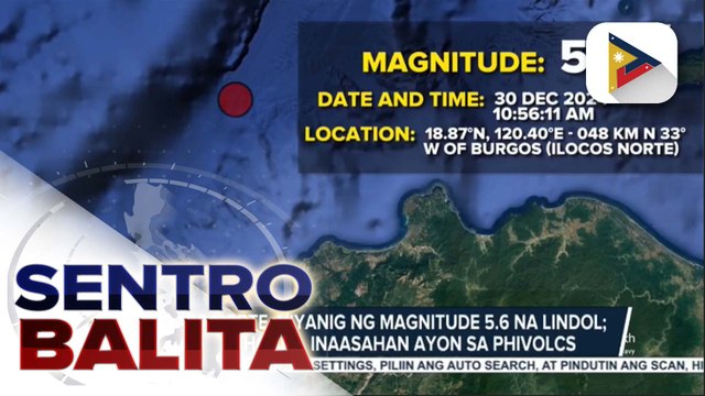 Ilocos Norte, niyanig ng magnitude 5.6 na lindol; aftershocks, inaasahan ayon sa Phivolcs