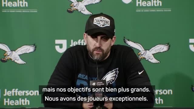 Eagles - Sirianni : Nous allons en profiter, mais nos objectifs sont bien plus grands