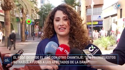 El PSOE despide el año con otro chantaje Sin Presupuestos no habrá ayudas a los afectados de la DANA