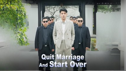 Quit Marriage And Start Over (Chinese Drama English Subtitles )