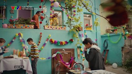 TỐT HƠN CÙNG NHAU - TẬP 29 - VTV3 THUYẾT MINH - PHIM THỔ NHĨ KỲ - TOT HON CUNG NHAU