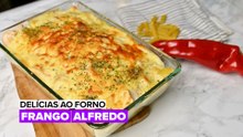 Delícias ao Forno: Frango Alfredo