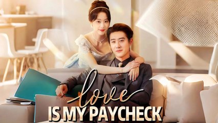 Love Is My Paycheck (2024) - Exciting Chinese Drama Full Movie 🎬
