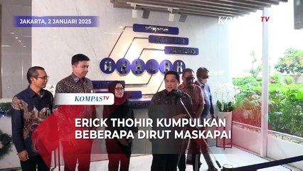 Alasan Menteri Erick Thohir Kumpulkan Dirut Garuda hingga Citilink, Wanti-wanti Kru Kelelahan