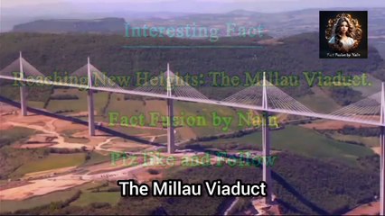 Reaching New Heights: The Millau Viaduct.
