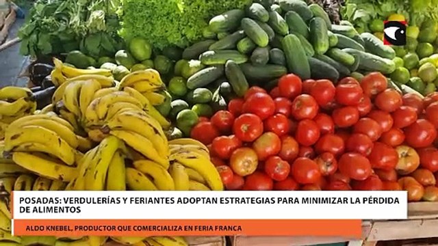 Posadas: Verdulerías y feriantes adoptan estrategias para minimizar la pérdida de alimentos