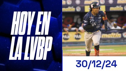 Hoy en la LVBP | 30 de diciembre 2024