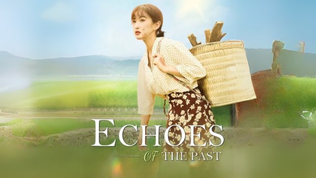 Echoes Of The Past (Chinese Drama English Subtitles )